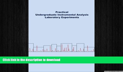 EBOOK ONLINE Practical Undergraduate Instrumental Analysis Laboratory Experiments FREE BOOK ONLINE