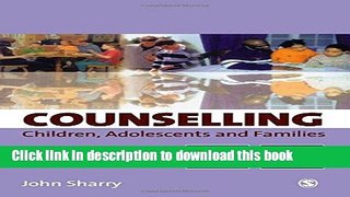 [PDF] Counselling Children, Adolescents and Families: A Strengths-Based Approach Popular Online