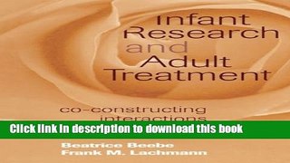 [PDF] Infant Research and Adult Treatment: Co-constructing Interactions Full Online