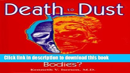 [PDF] Death to Dust: What Happens to Dead Bodies? Full Online