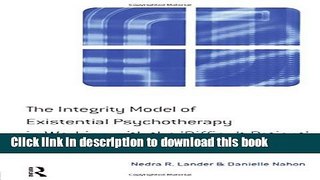 New Book The Integrity Model of Existential Psychotherapy in Working with the  Difficult Patient