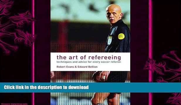 READ BOOK The Art of Refereeing: Techniques and Advice for Every Soccer Referee GET PDF