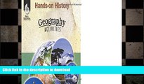 READ ONLINE Hands-on History: Geography Activities (Hands-On History Activities) FREE BOOK ONLINE
