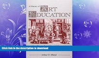 FAVORIT BOOK A History of Art Education: Intellectual and Social Currents in Teaching the Visual