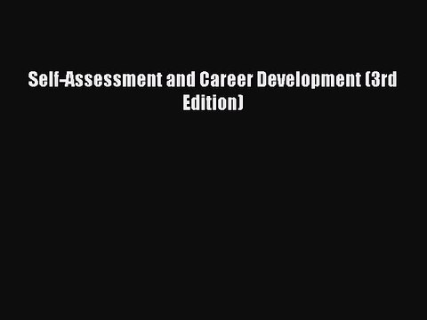 [PDF] Self-Assessment and Career Development (3rd Edition) Popular Colection