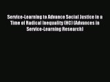 [PDF] Service-Learning to Advance Social Justice in a Time of Radical Inequality (HC) (Advances