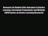 [PDF] Research on Student Civic Outcomes in Service Learning: Conceptual Frameworks and Methods