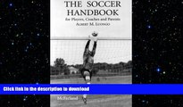 READ  The Soccer Handbook for Players, Coaches and Parents: Contains information on Goalkeeping,