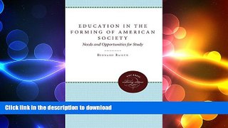 PDF ONLINE Education in the Forming of American Society: Needs and Opportunities for Study