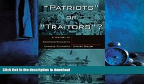 READ THE NEW BOOK Patriots or Traitors: A History of American Educated Chinese Students READ NOW