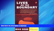 READ PDF Lives on the Boundary: A Moving Account of the Struggles and Achievements of America s