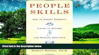 READ FREE FULL  People Skills: How to Assert Yourself, Listen to Others, and Resolve Conflicts