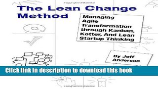 Collection Book The Lean Change Method: Managing Agile Organizational Transformation Using Kanban,