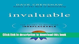 Collection Book Invaluable: The Secret to Becoming Irreplaceable