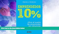 Big Deals  Emprendedor 10% - Â¡Vive el sueÃ±o de emprender sin renunciar a tu empleo! / The 10%