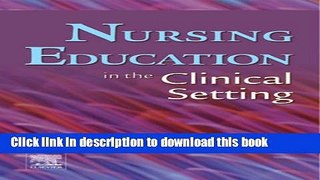Collection Book Nursing Education in the Clinical Setting