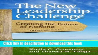 New Book The New leadership Challenge: Creating the Future of Nursing