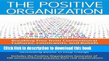 Collection Book The Positive Organization: Breaking Free from Conventional Cultures, Constraints,