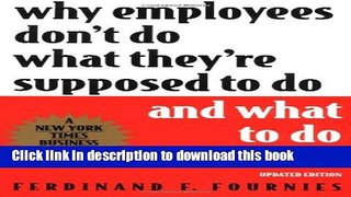 New Book Why Employees Don t Do What They re Supposed To Do and What To Do About It