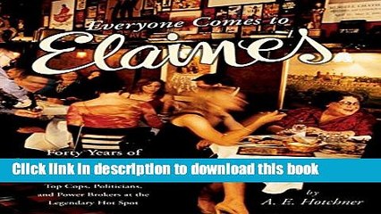 Collection Book Everyone Comes To Elaine s: Forty Years of Movie Stars, All-Stars, Literary Lions,