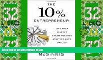 Big Deals  The 10% Entrepreneur: Live Your Startup Dream Without Quitting Your Day Job  Best