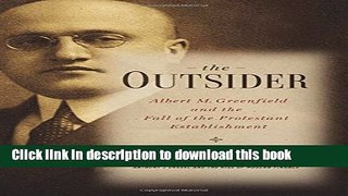 Collection Book The Outsider: Albert M. Greenfield and the Fall of the Protestant Establishment
