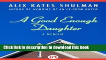 Collection Book A Good Enough Daughter: A Memoir