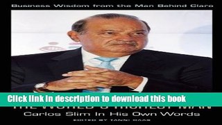 New Book The World s Richest Man: Carlos Slim In His Own Words