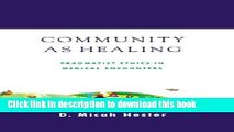 New Book Community As Healing: Pragmatist Ethics in Medical Encounters