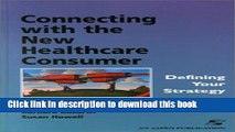 Collection Book Connecting With The New Healthcare Consumer: Defining Your Strategy