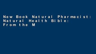 New Book Natural Pharmacist: Natural Health Bible: From the Most Trusted Source in Health