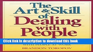 [PDF] The Art and Skill of Dealing with People: Hundreds of Sure Fire Techniques for Getting Your