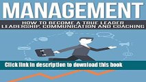 [PDF] Management: Become a True Leader - Leadership, Communication and Coaching (Managing People,