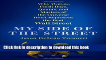 [PDF] My Side of the Street: Why Wolves, Flash Boys, Quants, and Masters of the Universe Don t