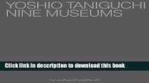 [PDF] Yoshio Taniguchi: Nine Museums [Full Ebook]