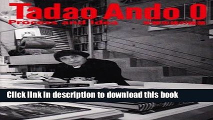 [PDF] Tadao Ando: Process and Idea (English and Japanese Edition) [Online Books]