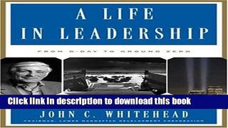 [PDF] A Life In Leadership: From D-Day to Ground Zero: An Autobiography Popular Online