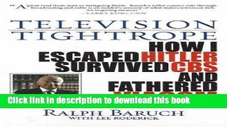 [PDF] Television Tightrope: How I Escaped Hitler, Survived CBS, and Fathered Viacom Full Online