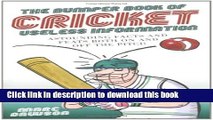 [PDF] The Bumper Book of Cricket Useless Information: Astounding Facts and Feats Both On and Off