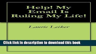 [PDF] Help!  My Email Is Ruling My Life! Full Colection