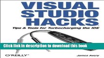 [New] EBook Visual Studio Hacks: Tips   Tools for Turbocharging the IDE Free Download