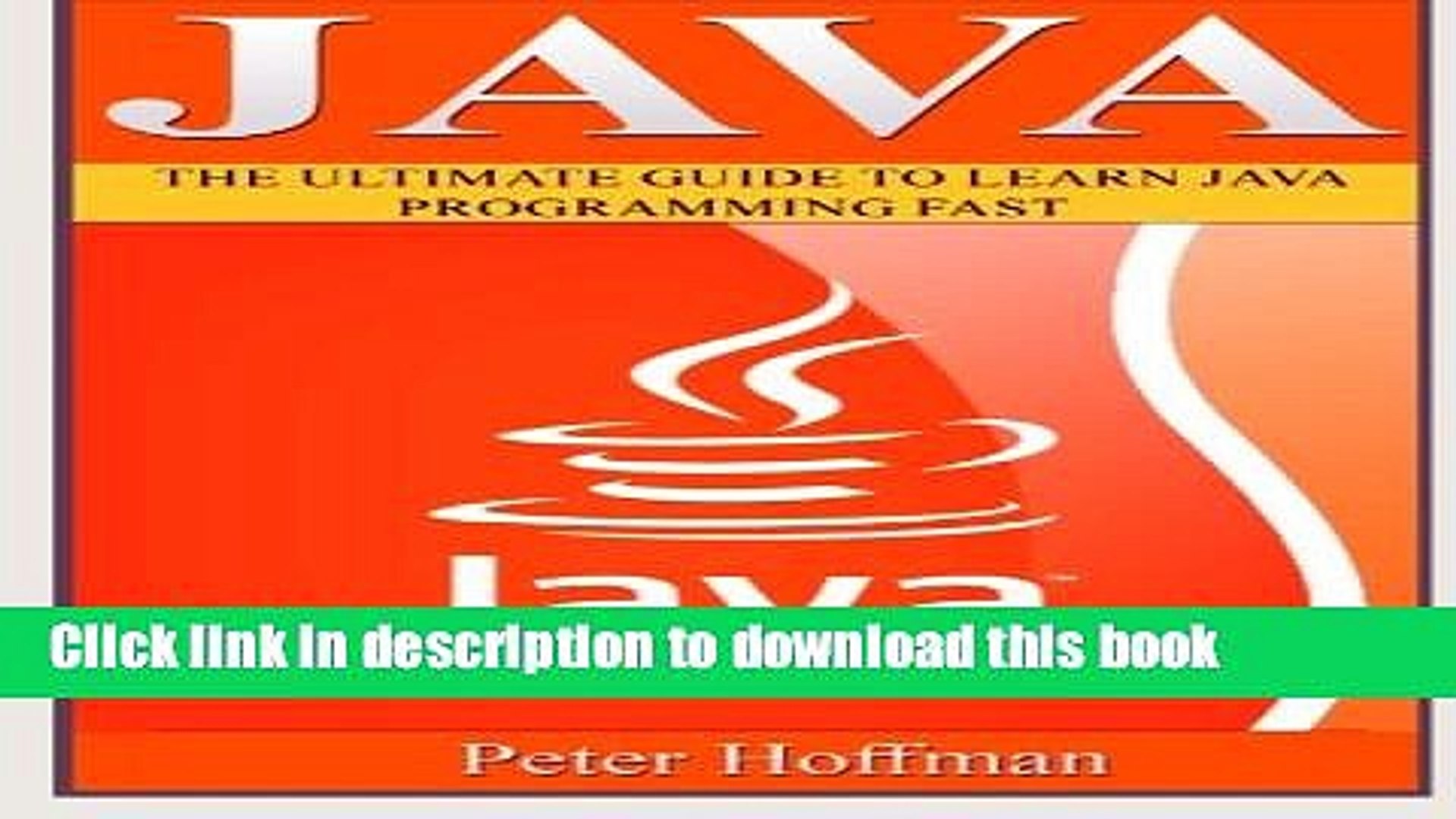 [New] EBook Java: The Ultimate Guide to Learn Java Programming and Computer Hacking (java for