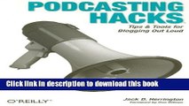 [New] PDF Podcasting Hacks: Tips and Tools for Blogging Out Loud Free Download