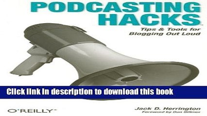 [New] PDF Podcasting Hacks: Tips and Tools for Blogging Out Loud Free Download