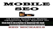 [New] EBook MOBILE SEO: 18 Little Tricks to Mobile Optimized Your Website for More Traffic, Higher