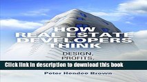 [PDF] How Real Estate Developers Think: Design, Profits, and Community (The City in the