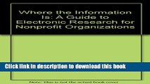 [New] EBook Where the Information Is: A Guide to Electronic Research for Nonprofit Organizations