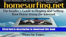 [New] EBook Homesurfing.Net: The Insider s Guide to Buying and Selling Your Home Using the