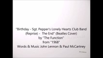 The Function - Birthday - Sgt. Pepper's Lonely Hearts Club Band (Reprise) -  The End (Beatles Cover)