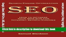 [New] EBook Search Engine Optimization (SEO) How to Optimize Your Website for Internet Search